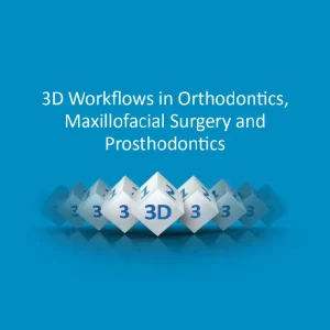 3d workflow in orthodontics