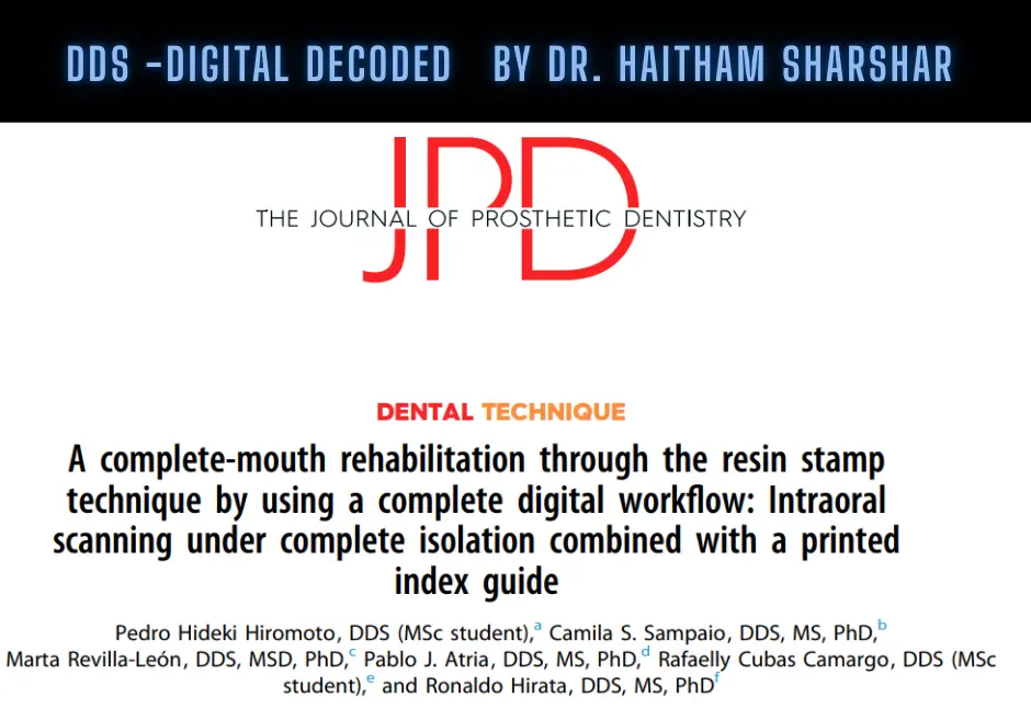 DDS Digital Decoded by Dr. Haitham Sharshar: A clinical review of the JPD article on the Resin Stamp Technique for complete mouth rehabilitation.