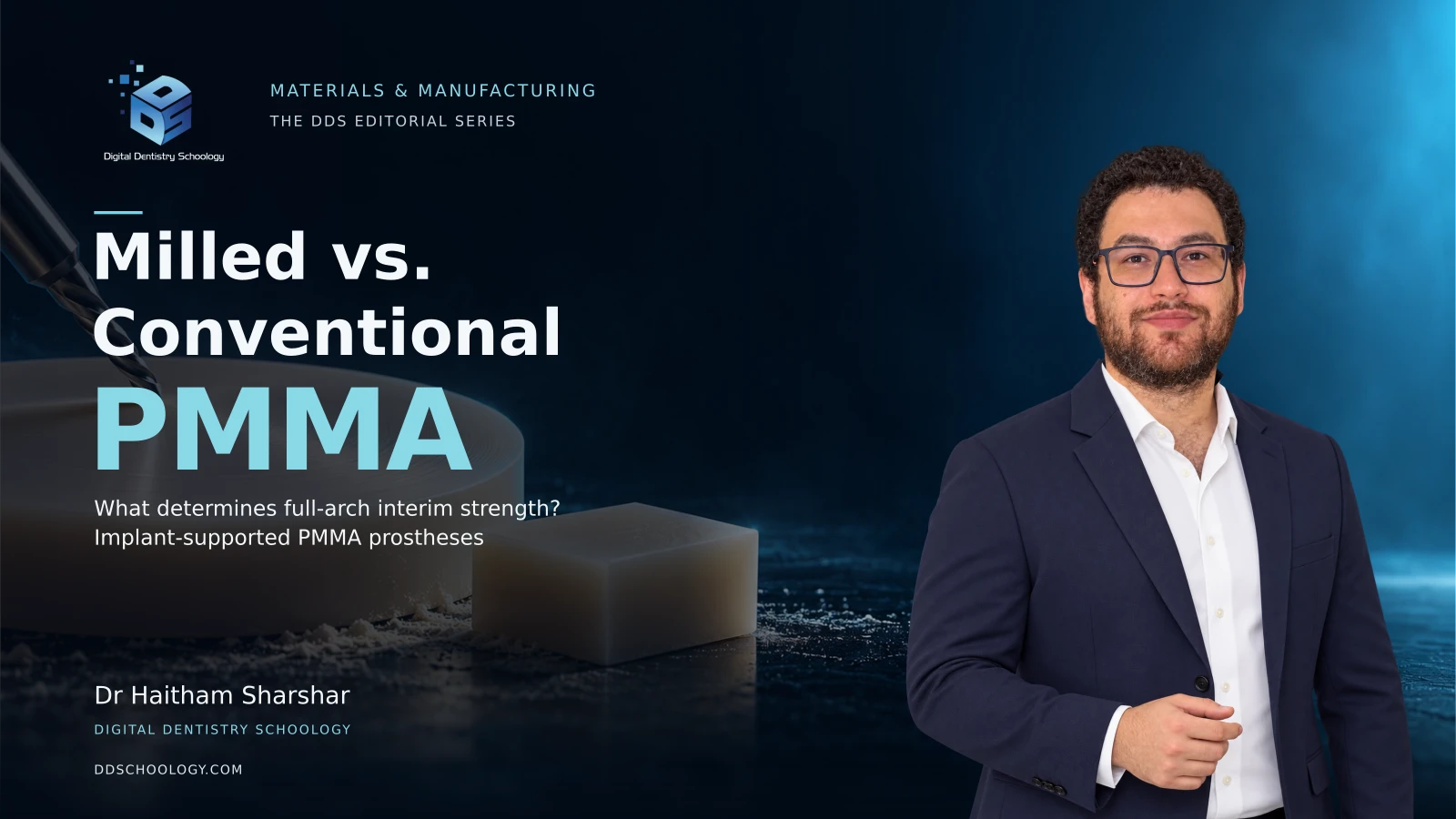 Milled vs. Conventionally Processed PMMA: A Comprehensive Strength Analysis for Complete-Arch Implant-Supported Immediate Interim Fixed Dental Prostheses 1 Milled vs conventional PMMA: What determines full-arch interim strength? DDS editorial illustration with Dr Haitham Sharshar.